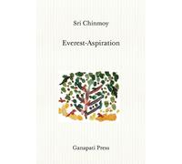 Sri Chinmoy Everest-Aspiration (The heart-traveller series) (Tascabile)