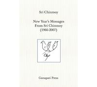 Sri Chinmoy New Year's Messages From Sri Chinmoy 1966-2007 (The hear (Tascabile)