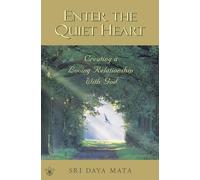 Sri Daya Mata Enter the Quiet Heart (Copertina rigida)