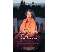Sri Daya Mata Rien que l'Amour (Only Love - French) (Tascabile)