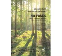 SRI funds. I fondi eticamente orientati e la finanza sostenibile