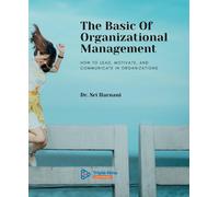 Sri Harnani The Basic Of Organizational Management (Tascabile)