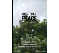 Sri Joydip Ashram: Deepening the Transformational Journey: Whispers of Wisdom, Waves of Awakening