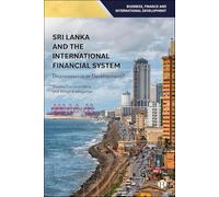 Sri Lanka and the International Financial System: Dispossession or Development?