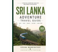 Sri Lanka Backpacker Adventure Travel Guide 2026: A Practical Adventure Guide for Independent Backpackers