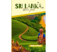 Sri Lanka Bien Fait: Itinéraires intelligents, planification saisonnière et conseils honnêtes pour explorer l'île sans visite