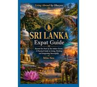 SRI LANKA Expat Guide: Beyond the Pearl of the Indian Ocean: A Practical Guide to Living, Working, and Integrating Successfully: 105