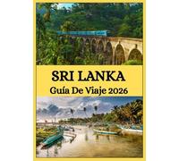 SRI LANKA GUÍA DE VIAJE 2026