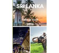 SRI LANKA GUÍA DE VIAJE 2026
