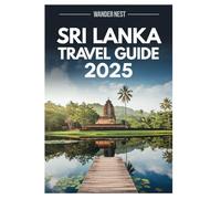 SRI LANKA TRAVEL GUIDE 2025: Explore a Land Where Lush Tea Plantation Meets Golden Beaches