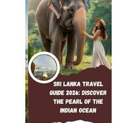 Sri Lanka Travel Guide 2026: Discover the Pearl of the Indian Ocean