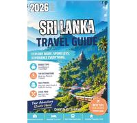 Sri Lanka Travel Guide 2026: Hidden Beaches, Scenic Train Rides and Authentic Local Experiences Across the Island