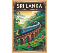 Sri Lanka Travel Journal: Lined Notebook for Planning, Trip Memories, Tea Country Adventures and Holiday Reflections