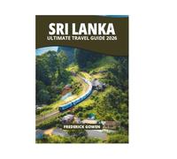 SRI LANKA ULTIMATE TRAVEL GUIDE 2026