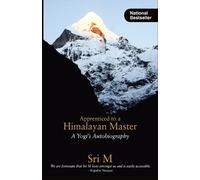 Sri M Apprenticed to a Himalayan Master (Tascabile)