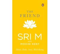 Sri M Mohini Kent Noon The Friend (Tascabile)