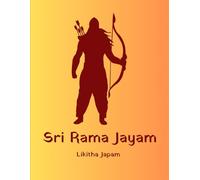 Sri Rama Jayam - Likitha Japam: Ink and Intention: A Meditative Practice - Prayer Writing ruled - Guided Notebook