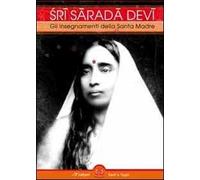 Sri Sarada Devi. Gli insegnamenti della Santa Madre