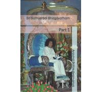 Sri Sathya Sai Bhagavatham: Part 1