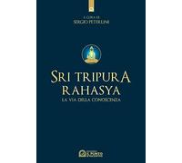 Sri Tripura Rahasya. La via della conoscenza