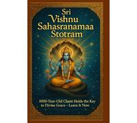 Sri Vishnu Sahasranama Stotram: 5000-Year-Old Chant Holds the Key to Divine Grace - Learn It Now!