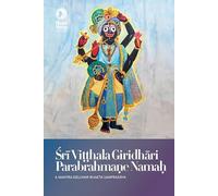 Sri Vitthala Giridhari Parabrahmane Namah
