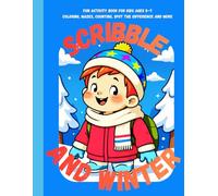 Sribble and winter: Fun Activity Book for Kids Ages 5-7 Coloring, Mazes, Counting, Spot the Difference and more