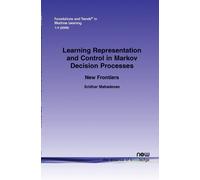 Sridhar Mahadav Learning Representation and Control in Markov Decisi (Tascabile)