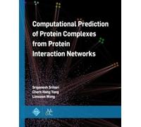 Sriganesh Sriha Computational Prediction of Protein Complexes (Copertina rigida)