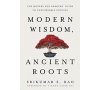Srikumar S Rao Modern Wisdom, Ancient Roots (Tascabile)