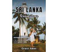 SRILANKA Reiseführer 2026: Entdecken Sie Sri Lankas antike Tempel, die atemberaubende Natur und die lebendige Kultur