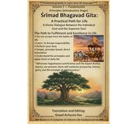 Srimad Bhagavad Gita: A Practical Path Volume 1 - Simple Principles (Introductory Stage)