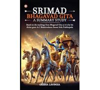 Srimad Bhagavad Gita - A Summary Study