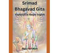 Srimad Bhagwad Gita: Explained In Simple English