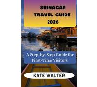 Srinagar Travel Guide 2026: A Step-by-Step Guide for First-Time Visitors
