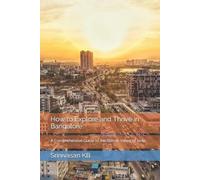 Srinivasan Kb How to Explore and Thrive in Bangalore (Tascabile)