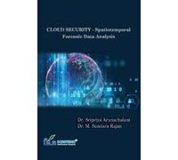 Sripriya Arunachalam M S CLOUD SECURITY - Spatiotemporal Forensic D (Tascabile)