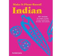 Srishti Jain Mehreen Karim Make It Plant-Based Indian (Copertina rigida)
