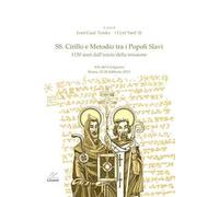 SS. Cirillo e Metodio tra i popoli slavi. 1150 dall'inizio della missione. Atti del Congresso (Roma, 25-26 febbraio 2013)