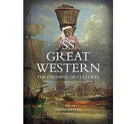SS Great Western The Crossing of Cultures