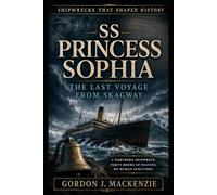 SS Princess Sophia: The Last Voyage from Skagway: 31