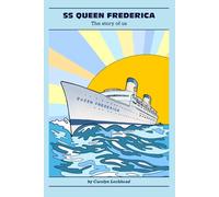 SS Queen Frederica: The story of us