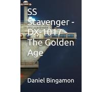 SS Scavenger - DX-1017 - The Golden Age