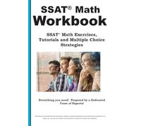 SSAT Math Workbook: SSAT Math Practice, Tutorials and Multiple Choice Strategies