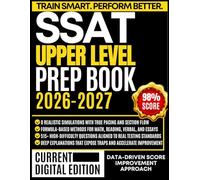 SSAT UPPER LEVEL PREP BOOK 2026-2027: 515+ exam-calibrated questions, 8 authentic practice sets, clear writing frameworks, and detailed error analysis