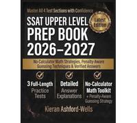 SSAT Upper Level Prep Book 2026-2027: Complete Study Guide with 3 Full-Length Practice Tests, Comprehensive Subject Review, and Detailed Answer Explanations