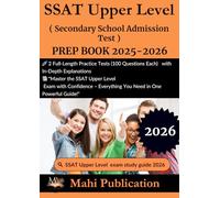 SSAT Upper Level ( Secondary School Admission Test ) PREP BOOK 2025-2026.: 2 Full-Length Practice Tests (100 Questions Each) with In-Depth ... - Everything You Need in One Powerful Guide!