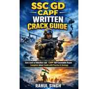 SSC GD CAPF Written Crack Guide: Zero Level se Selection tak - CAPF GD Constable Exam Complete तैयारी Guide with Practice & Strategy