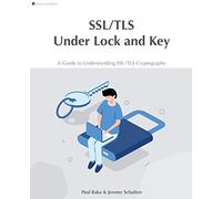 Paul Baka Jeremy Schatten SSL/TLS Under Lock and Key (Tascabile)