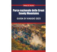 SSParco nazionale delle Great Smoky Mountains GUIDA DI VIAGGIO 2025 2026: Esplora sentieri escursionistici, strade panoramiche, cascate e osservazione della fauna selvatica